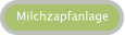 Milchzapfanlage